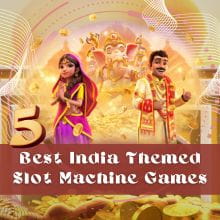 5 Best India Themed Slot Machine Games to Play at Nagad88 